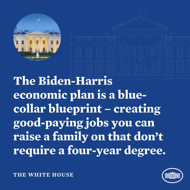 Plakat mit einem Bild des Weißen Hauses und einem Text, der den Biden-Harris-Wirtschaftsplan als blue-collar-Blueprint für die Schaffung von gut bezahlten Arbeitsplätzen ohne vierjähriges Studium bewirbt.
