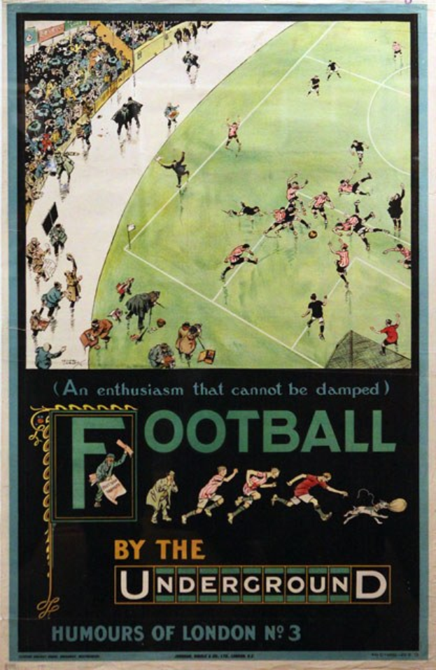 Plakat an einer Wand, das Zuschauer bei einem Fußballspiel in einem Stadion zeigt, mit der Überschrift "Fußball unter der Erde - Londoner Humor Nr. 3" darüber.