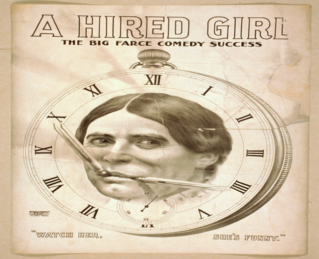 Plakat einer Person mit entschlossener Miene, einer Uhr im Hintergrund und dem Text "A Hired Girl: The Big Farce Comedy Success" oben.