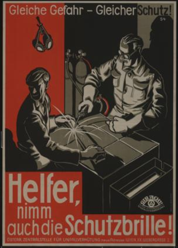 Ein deutsches Weltkriegs-Propagandaplakat, das zwei Männer bei der Arbeit an Metall mit Schutzbrillen zeigt, mit dem Text "Helfer, nimm auch die Schutzbrille" oben.
