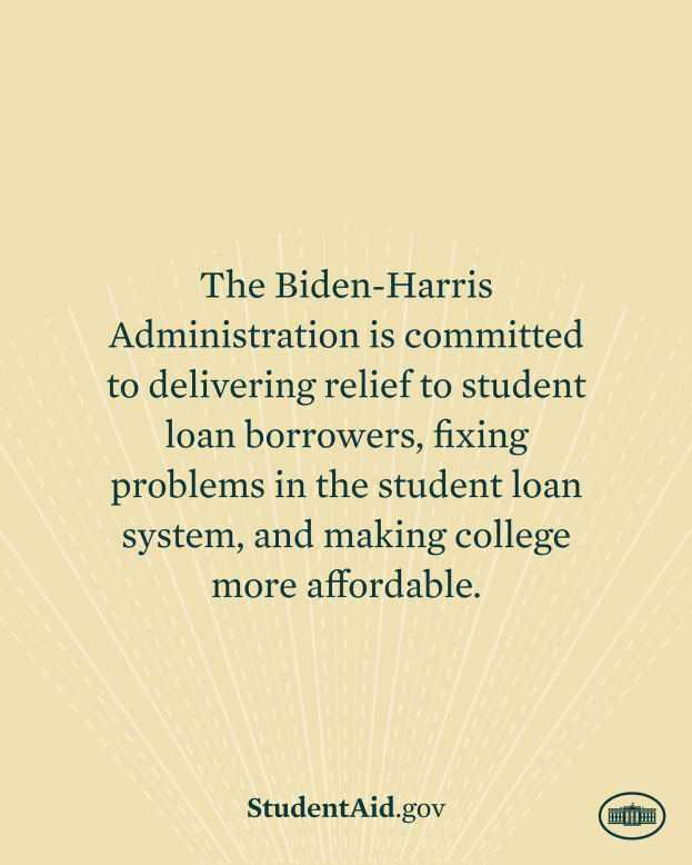 Plakat mit Text über das Engagement der Biden-Harris-Regierung für die Entlastung von Studentendarlehen, Systemreparaturen und erschwingliche Colleges, darunter ein Logo unten.
