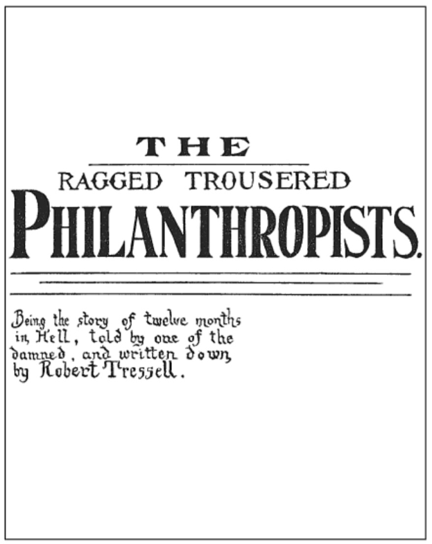 Ein Plakat mit der Aufschrift "Die zerlumpten, gequälten Philanthropen" in fetter, schwarzer Schrift auf weißem Hintergrund, eingerahmt von einem schmalen schwarzen Rand.