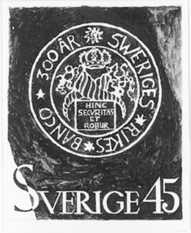 Schwarzes und weißes Plakat mit schwedischem Banklogo und der Aufschrift "Sverige 45".